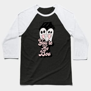 You’re my boo Baseball T-Shirt